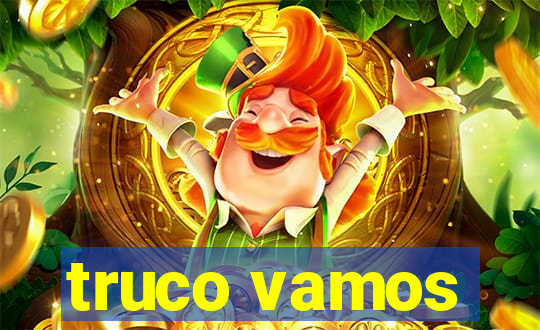 truco vamos